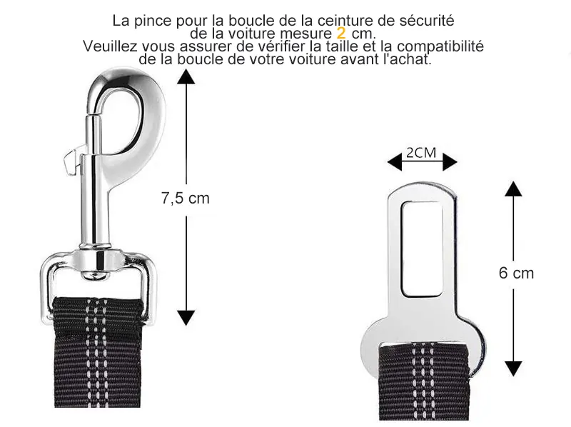 <p style="font-weight: 400;">Offrez à votre canin des voyages d’auto paisibles et sécurisés avec notre ceinture chien voiture ! </p> <p style="font-weight: 400;"><span style="font-weight: 400;"> Pratique et facile à utiliser, elle s’accroche rapidement au siège ou se fixe à la boucle appropriée, assurant donc des trajets confortables pour vous et votre compagnon. </span> [cg_accordion title="Matériau"] Nylon [/cg_accordion] [cg_accordion title="Avantage"]</p> <ul style="font-weight: 400;"> <li>Il s'agit d'une ceinture sécurité chien à deux installations : Attachée à la tête de siège/Insérée dans la boucle appropriée </li> <li>Confortable et imperméable grâce à sa façade en oxford avec rembourrage en éponge </li> <li>Polyvalente comme laisse collier permet des escapades spontanées lors des pauses en plein air </li> <li>Ajustable selon à la taille de votre chien </li> <li>Nylon assure une utilisation durable et un confort ultime [/cg_accordion] [custom_combined_shortcode title=" Guide de tailles" id="34582"] [cg_accordion title="Livraison"] La livraison s’effectuera dans un délai de 7 à 28 jours ouvrables dès la validation de votre commande. <span lang="FR"> </span>[/cg_accordion][cg_accordion title="Retour"] Si, pour quelque raison que ce soit, vous n'êtes pas pleinement satisfait, une demande de retour serait possible dans les 14 jours suivant la réception.[/cg_accordion]</li> </ul>