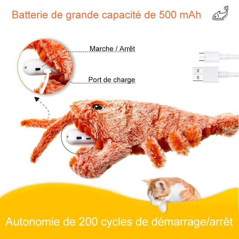 <p style="font-weight: 400;">Découvrez un jouet chat interactif en homard énergique pour divertir et chouchoutez votre félin.</p> <p style="font-weight: 400;"><span style="font-weight: 400;">Avec sa danse réaliste et ses mouvements imprévisibles, il est l’aventure parfaite contre le stress et la solitude, surtout pendant votre absence. </span> [cg_accordion title="Matériau"] Peluche + Coton PP+ Câble USB [/cg_accordion] [cg_accordion title="Avantage"]</p> <ul style="font-weight: 400;"> <li>C’est un jouet chat en peluche homard dansant et floppant automatiquement</li> <li>Queue se balance rendant votre félin fou de joie</li> <li>Capteur tactile intégré pour une activation facile et une veille intelligente</li> <li>Aide à soulager le stress et la solitude, surtout pendant votre absence</li> <li>Pack d’herbe à chat pour une stimulation supplémentaire</li> <li>Moteur 500mAh pour un usage prolongé</li> <li>Rechargeable via USB (Env. 200 balançoires/charge) [/cg_accordion] [custom_combined_shortcode title=" Guide de tailles" id="32081"] [cg_accordion title="Livraison"] La livraison s’effectuera dans un délai de 7 à 28 jours ouvrables dès la validation de votre commande. <span lang="FR"> </span>[/cg_accordion][cg_accordion title="Retour"] Si, pour quelque raison que ce soit, vous n'êtes pas pleinement satisfait, une demande de retour serait possible dans les 14 jours suivant la réception.[/cg_accordion]</li> </ul>